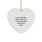 Funny Landscape Designer Gifts from Dad - Heart Ornament for Christmas, Unique Present for Landscape Designer - Image 1